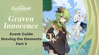Braving the Elements Part 3 - Graven Innocence Event | Genshin Impact 3.0