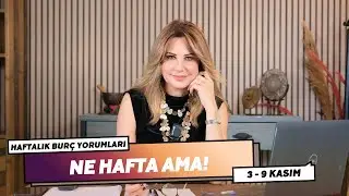 NE HAFTA AMA! 3 - 9 KASIM Haftalık Burç Yorumları - Hande Kazanova ile Astroloji