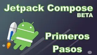 Primeros Pasos con Jetpack Compose (BETA)