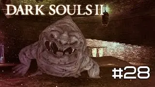 DARK SOULS II: SotFS - Алчный демон #28