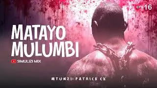 MATAYO MULUMBI - (Eps 16) SIMULIZI ZA UJASUSI NA UPELELEZI BY FELIX MWENDA.