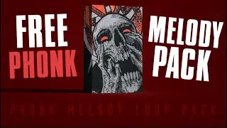 [FREE] Phonk Melody Pack 🔥2022🔥 VOL 01 (Royalty Free)
