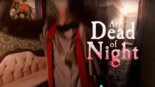 Надеюсь зафиналимся (НЕТ, СДАЛСЯ КАК ДЕВОЧКА)#4 [At Dead Of Night]