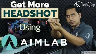 Get More Headshots, Increase your AIM (Aimlab)