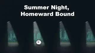 The Battle Cats - Summer Night, Homeward Bound