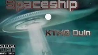 KTMG Quin~ (Spaceship/No Conformity) (prod.Dragos Marcus)