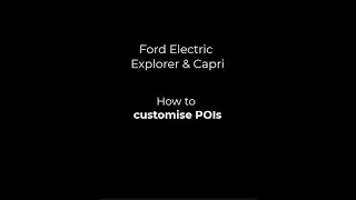 Ford Electric Explorer & Capri | Customise POIs | How To