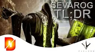 Paragon TL;DR - Sevarog - Quick Hero Guide