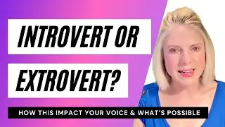 Extrovert or introvert? How it impacts your voice.