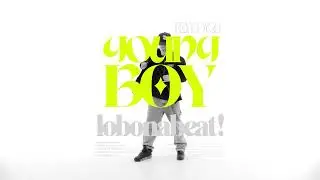[Dancer Ver.] lobonabeat! - Young Boy (Feat. oygli)