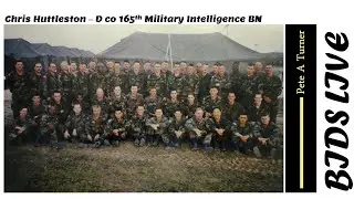 Chris Huttleston – D co 165th Military Intelligence BN