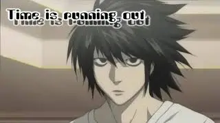 Death Note - L´s time is running out [AMV]
