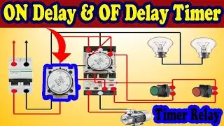 ON Delay & OFF Delay Timer Wiring Connection | Cyclic Timer Wiring | Electrical timer