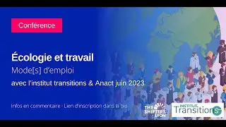 Ecologie et Travail : Mode[s] d'emploi - The Shifters / Institut Transition
