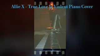 allieX - True Love Is Violent - Piano