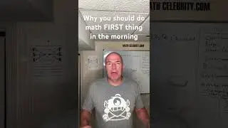 Why you should do math FIRST thing in the morning