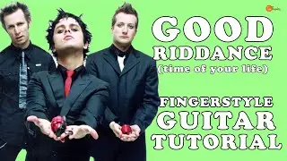 Green Day - Good Riddance (Time of Your Life) - Fingerstyle Guitar Tutorial with Tabs