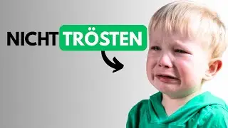 Warum dein Kind trösten ein großer Fehler ist!