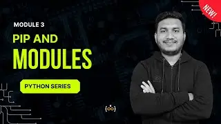 Pip & Modules  | Part 3 | Python Series