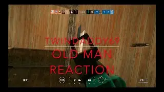 Rainbow Six Siege - Old Man Reaction