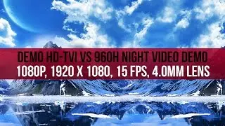 1080P HD-TVI Campared to 960 Analog video at night time