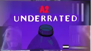 Underrated Artist - A2