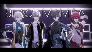 【Honkai: Star Rail MMD】Black Mamba/aespa【danheng/Caelus/Aventurine/Luka】