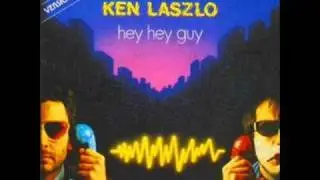 Ken Laszlo - Hey Hey Guy