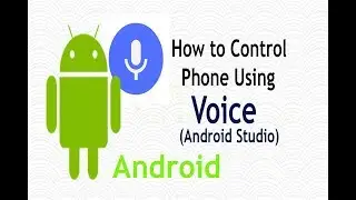 How to control phone using voice in Android Application |Google assistant android