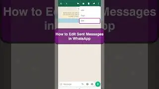How to Edit Sent Messages in WhatsApp | Edit WhatsApp Message | Correct wrong message in WhatsApp