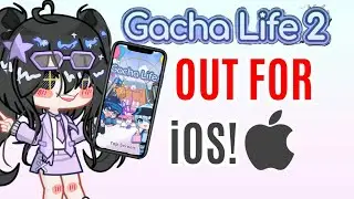 Gacha Life 2 Released For IOS! (Beta Version ) 🐜