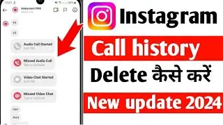 How to delete instagram call history 2024 | how to delete instagram audio or video call history