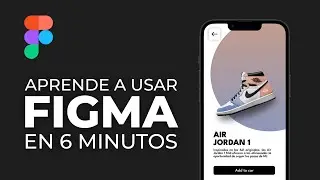 Aprende a usar Figma en 6 minutos