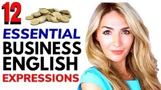 12 ESSENTIAL Business English Expressions - Improve your Business English