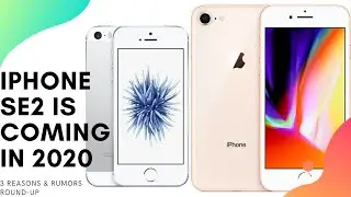 iPhone SE2/9 is coming in 2020 - 3 Reasons & Rumors Round-up