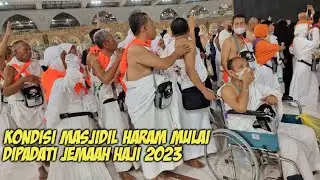 JEMAAH HAJI 2023 SUDAH MULAI MEMADATI MASJIDIL HARAM