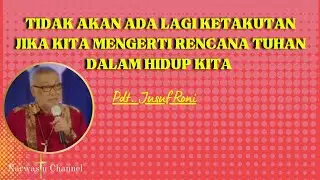 mengerti rencana Tuhan dalam hidup kita by Pdt. Jusuf Roni