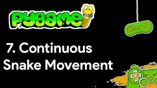 Pygame Tutorial 7 - Continuous Snake Movement
