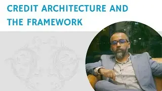 Credit Architecture Framework And Process [2021 FICO Strategy]