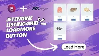 Jet Engine Listing Grid - Add Load More Button!