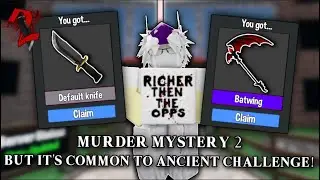 MM2 But it's COMMON to ANCIENT CHALLENGE!