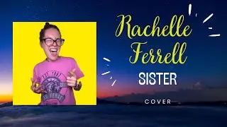 Rachelle Ferrell - Sista (Diana Dank cover)