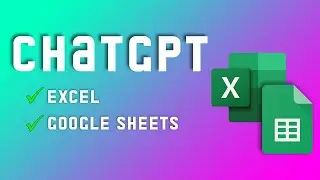 ChatGPT with EXCEL and Google Sheets 