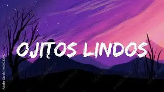 Bad Bunny - Ojitos Lindos (Letra/Lyrics) (ft. Bomba Estéreo) | Un Verano Sin Ti