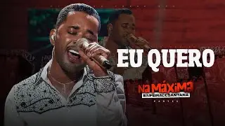 Toque Dez - Eu Quero - Na Máxima