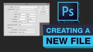 PHOTOSHOP | Creating a New File