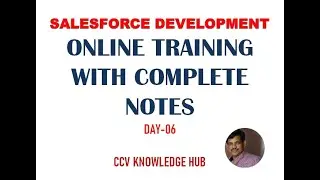 Salesforce Development Online Training Day-6