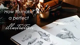 How to make a perfect illustration / from sketches to details / Peaceful Things to Do /  ITA RUS sub