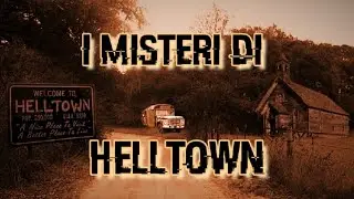 I MISTERI DI HELL TOWN #paranormal #helltown#mistero