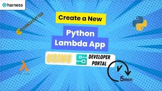 Create a New Python Lambda app using Harness IDP in 5 minutes